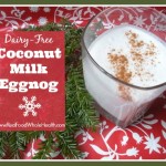 Coconut Milk EggNog - dairy free, nutrient-dense