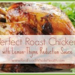 Amy's Perfect Roast Chicken with Lemon Thyme Reduction 