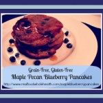 Grain-Free, Gluten-Free Maple Blueberry Pecan Pancakes