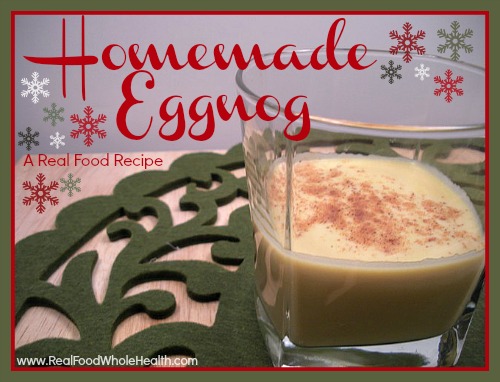 Homemade Eggnog- Real Food Style