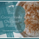 Easy Coconut-Vanilla Chia Seed Pudding