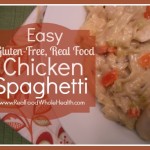 Easy Gluten Free Chicken Spaghetti with Real Food Ingredients