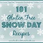 101 Gluten Free Snow Day Recipes