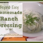 Beyond Easy Homemade Ranch Dressing