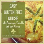 Easy Gluten Free Quiche with Asparagus, Pancetta and Goat Cheese