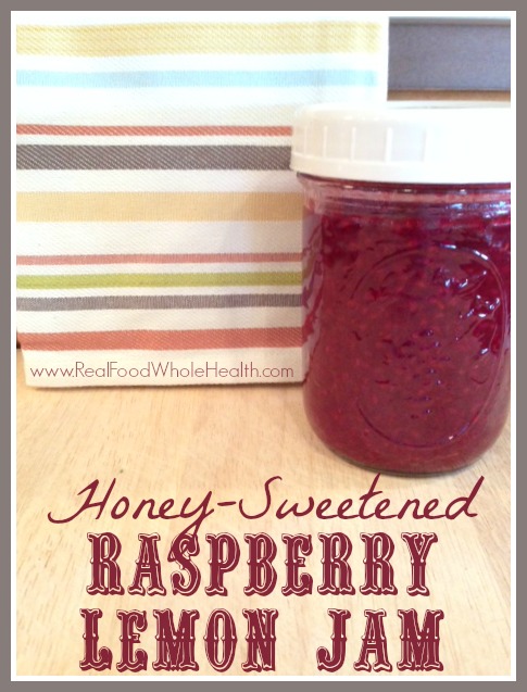 An easy real food recipe for honey sweetened raspberry lemon jam