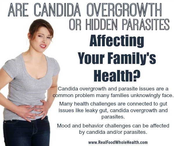 Are Candida Overgrowth or Parasites Affecting Your Family's Health