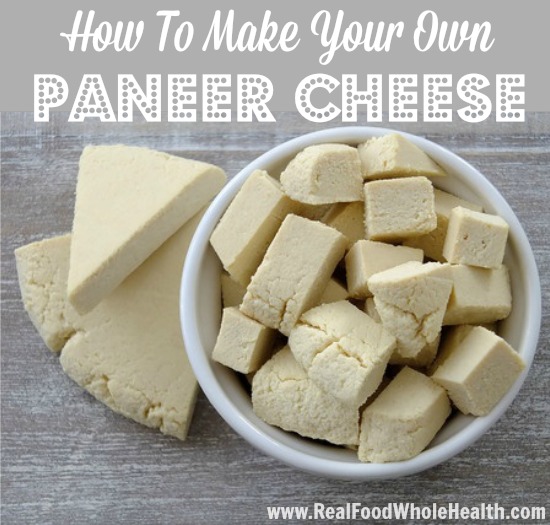 How To Make Your Own Paneer Cheese